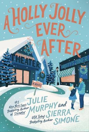A Holly Jolly Ever After by Julie Murphy, Sierra Simone