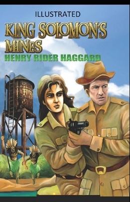 King Solomon's Mines Illustrated by H. Rider Haggard