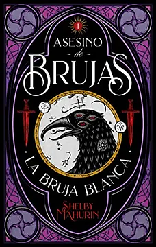 Asesino de Brujas: La bruja Blanca by Shelby Mahurin