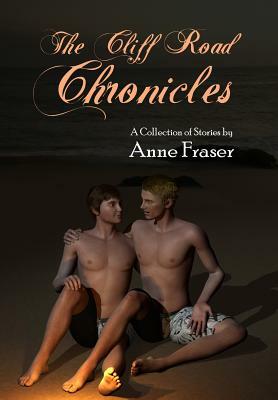 The Cliff Road Chronicles by Anne Fraser