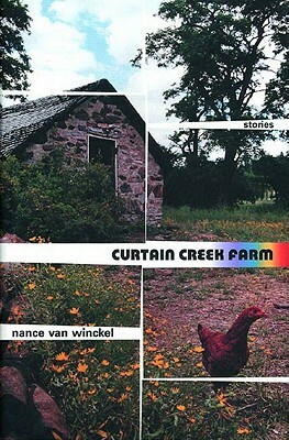 Curtain Creek Farm by Nance Van Winckel