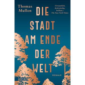 Die Stadt am Ende der Welt: Roman by Thomas Mullen