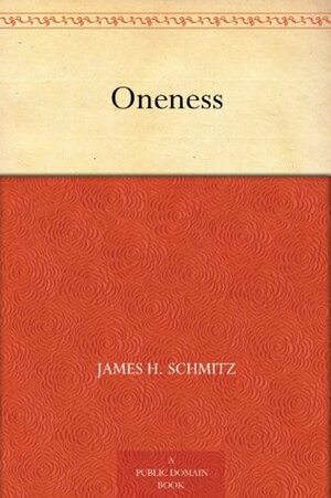 Oneness by Leo Summers, James H. Schmitz