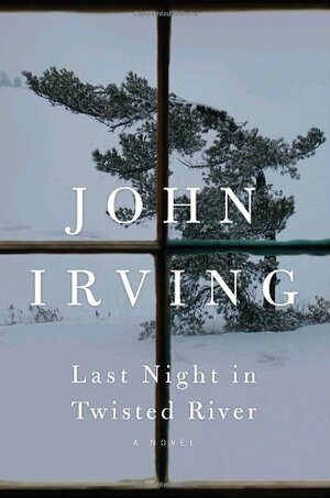 Last Night in Twisted River by John Irving