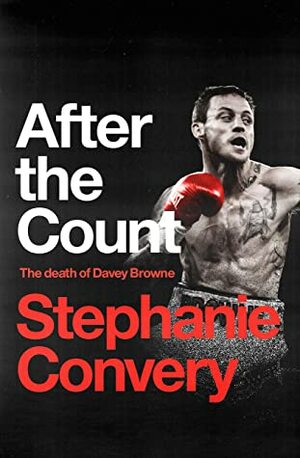 After the Count: The death of Davey Browne by Stephanie Convery