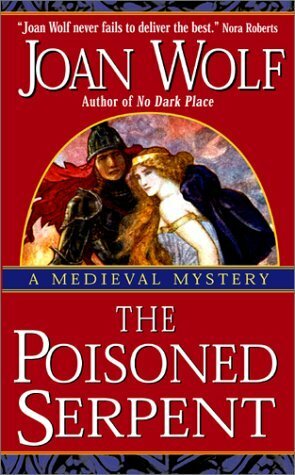 The Poisoned Serpent by Joan Wolf