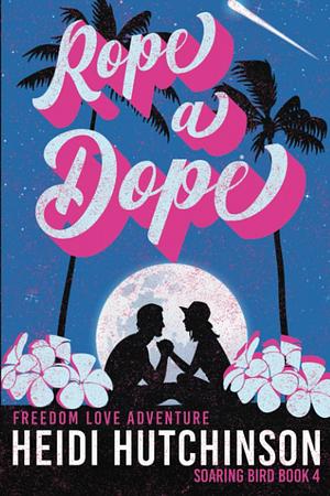 Rope a Dope by Heidi Hutchinson, Heidi Hutchinson