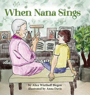 When Nana Sings by Alice Wiethoff Blegen