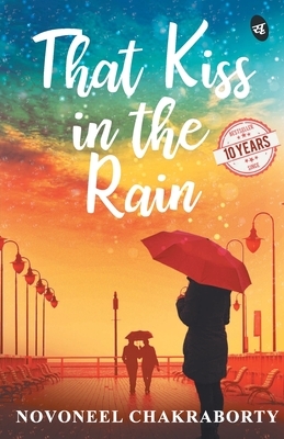 That Kiss in the Rain by Novoneel Chakraborty