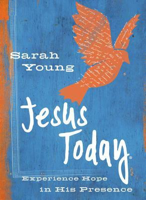 Jesus Today (Teen Cover): Experience Hope in His Presence by Sarah Young