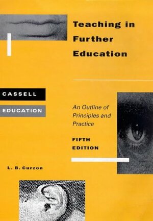 Teaching in Further Education by Leslie B. Curzon