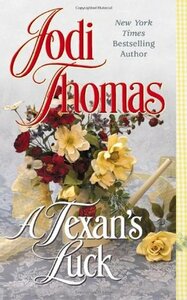 A Texan's Luck by Jodi Thomas