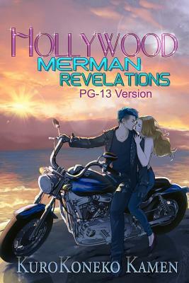 Hollywood Merman Revelations PG-13 Version by Kurokoneko Kamen