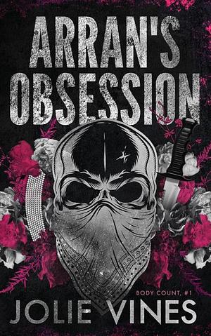 Arran's Obsession (Body Count, #1) Alternate Cover by Jolie Vines