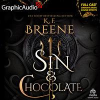 Sin and Chocolate [Dramatized Adaptation] by K.F. Breene