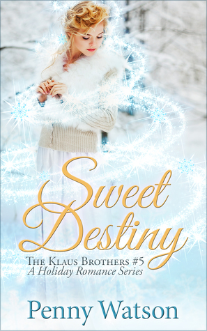Sweet Destiny by Penny Watson
