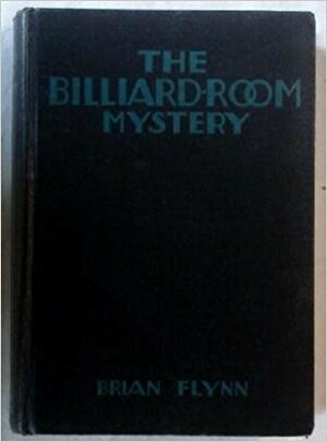 The Billiard Room Mystery by Brian Flynn