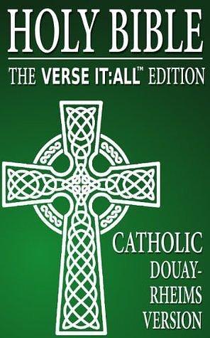 CATHOLIC BIBLE: DOUAY RHEIMS VERSION, Verse It by Catholic Church, Douay-Rheims