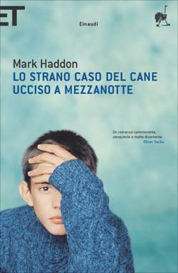 Lo strano caso del cane ucciso a mezzanotte by Mark Haddon