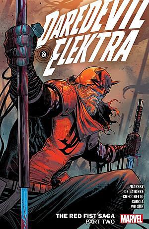 DAREDEVIL and ELEKTRA by CHIP ZDARSKY VOL. 2: the RED FIST SAGA PART TWO by Chip Zdarsky