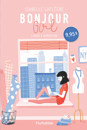 Bonjour Girl - Tome 1: Mode à Manhattan by Isabelle Lafleche