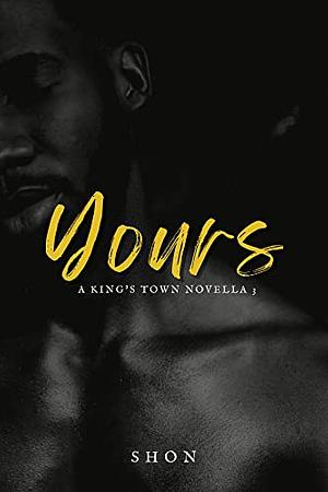Yours  by Shon