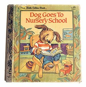 Dog Goes to Nursery School by Lucille Hammond