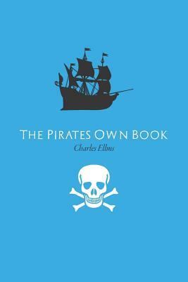 The Pirates Own Book by Charles Ellms