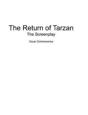 The Return of Tarzan: The Screenplay by Oscar Cintronmarina