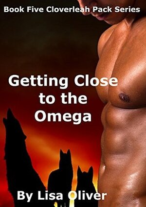 Getting Close to the Omega by Lisa Oliver