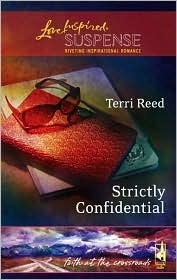 Strictly Confidential by Terri Reed