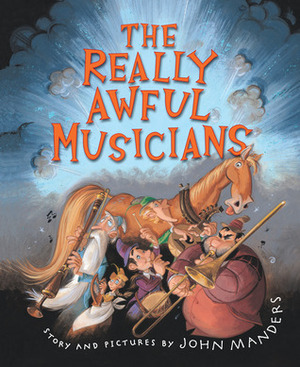 The Really Awful Musicians by John Manders