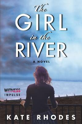 The Girl in the River by Kate Rhodes