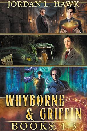 Whyborne and Griffin, Books 1-3: Widdershins, Threshold, and Stormhaven  by Jordan L. Hawk