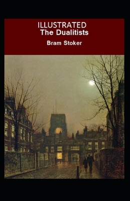 The Dualitists Illustrated by Bram Stoker