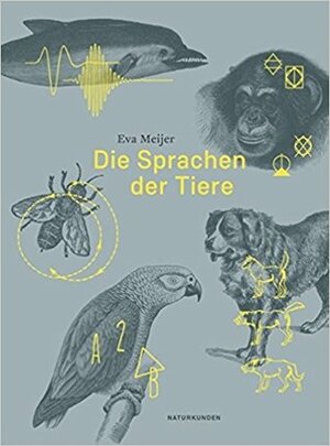 Die Sprachen der Tiere by Judith Schalansky, Eva Meijer, Pauline Altmann