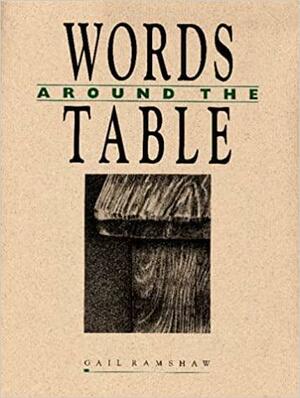 Words Around the Table by Gail Ramshaw