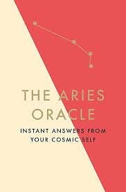 The Aries Oracle: Instant Answers from Your Cosmic Self by Stella Fontaine