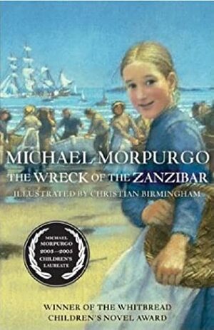 The Wreck of the Zanzibar by Michael Morpurgo, Christian Birmingham