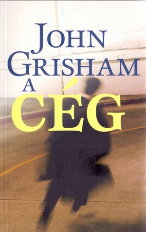 A cég by John Grisham