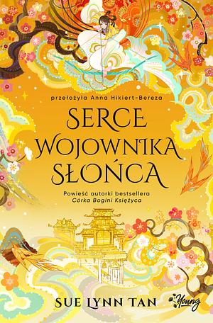 Serce Wojownika Słońca by Sue Lynn Tan