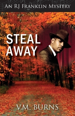 Steal Away by V.M. Burns