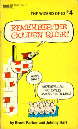 Remember the Golden Rule! (The Wizard of Id #4) by Brant Parker, Johnny Hart