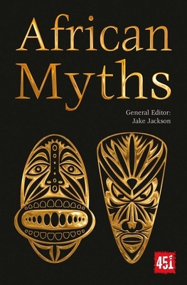 African Myths by J.K. Jackson, Jake Jackson