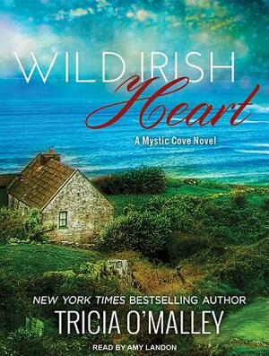 Wild Irish Heart by Tricia O'Malley
