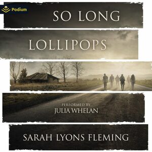 So Long, Lollipops by Sarah Lyons Fleming