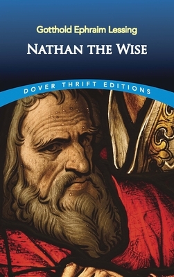 Nathan the Wise by Gotthold Ephraim Lessing