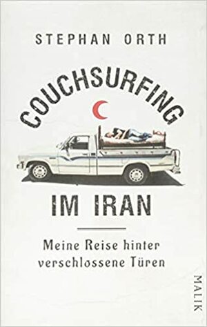 Couchsurfing w Iranie. (Nie)codzienne życie Persów by Stephan Orth