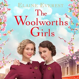 The Woolworths Girls by Elaine Everest