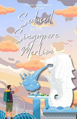 Seduced by the Singapore merlion by Kel Bruem